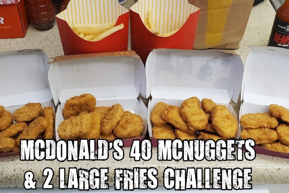 Mcdonald'S 40 Chicken Nuggets & 2 Large Fries Challenge - Youtube