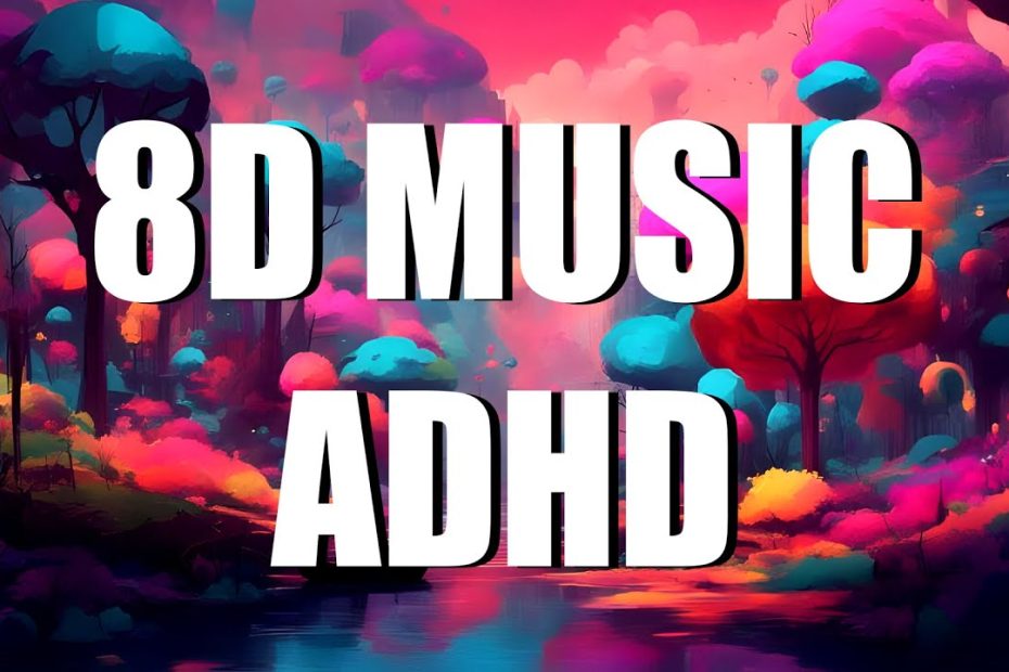 what-is-8d-music-unraveling-the-adhd-experience-in-sound