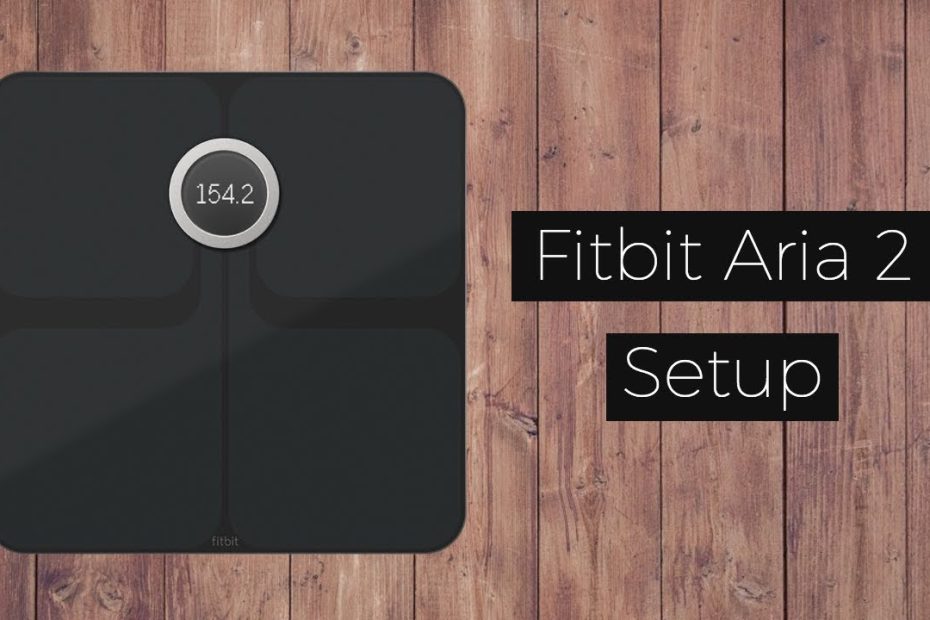How To Set Up Fitbit Aria 2 - Youtube