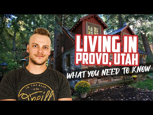 Living In Provo, Utah | Everything You Need To Know About Moving To Provo -  Youtube